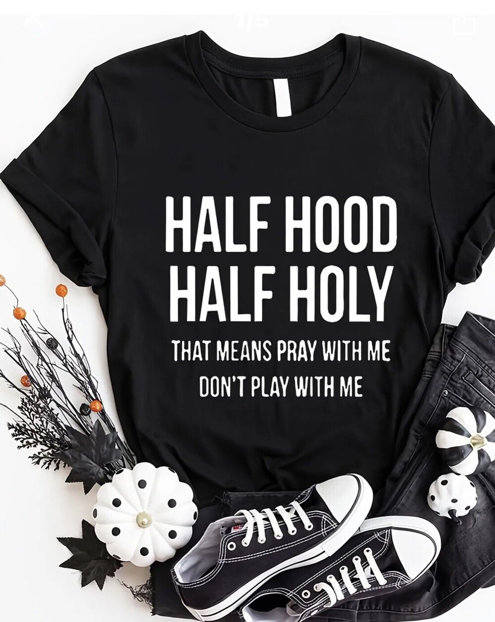 Funny Tshirt Half Hood Half Holy Shirt Christian Shirt, Faith Shirt Sarcastic